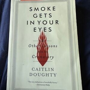 Smoke Gets in Your Eyes by Caitlin Doughty - White Cover